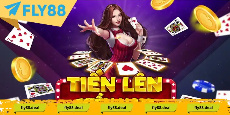 Tiến lên miền nam: Giải trí và Thắng Lớn - FLY88 DEAL Tiến lên miền nam: Giải trí và Thắng Lớn - FLY88 DEAL